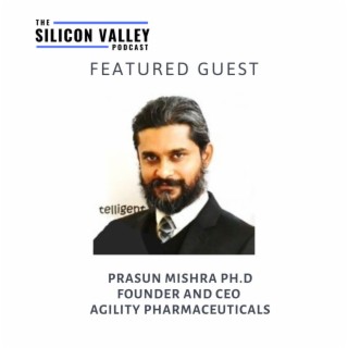 040 Precision Medicine with CEO of Agility Pharmaceuticals Prasun Mishra