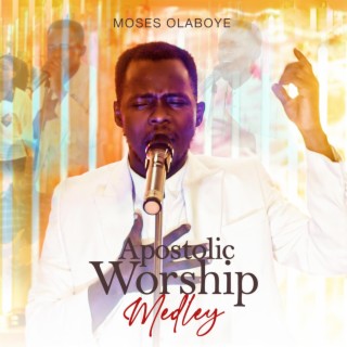 Apostolic Worship Medley