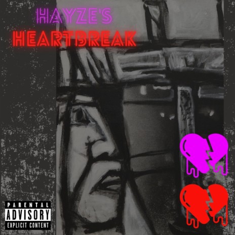 Hayze's Heartbreak | Boomplay Music