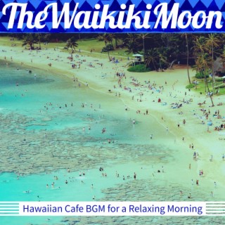 Hawaiian Cafe BGM for a Relaxing Morning