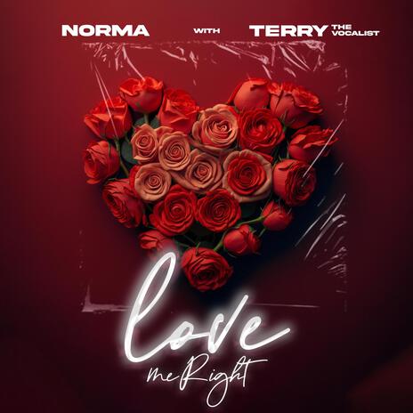 Love Me Right ft. Terry The Vocalist | Boomplay Music