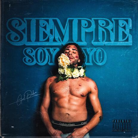 Siempre soy yo | Boomplay Music