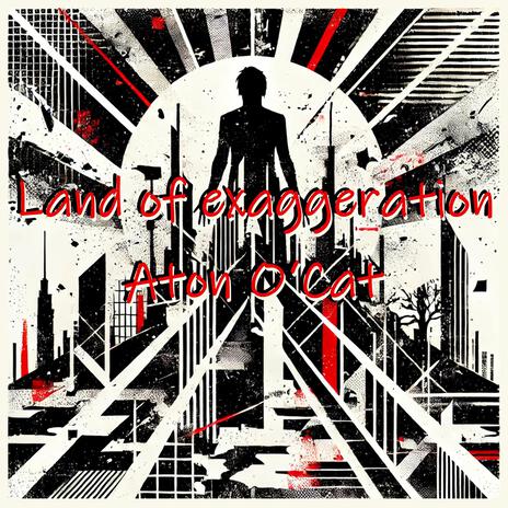 Land of exaggeration | Boomplay Music