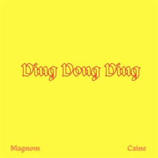 Ding Dong Ding ft. Caine lyrics | Boomplay Music