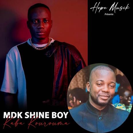 Mdk Shine Boy Kaba Kourouma | Boomplay Music