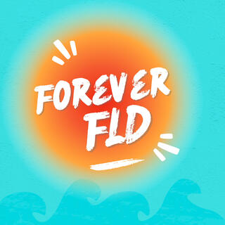 Forever FLD lyrics | Boomplay Music