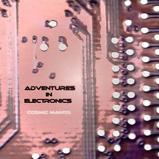 Adventures in Electronics