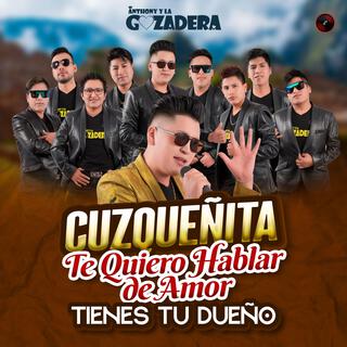 Cuzqueñita, Te Quiero Hablar De Amor, Tienes Tu Dueño