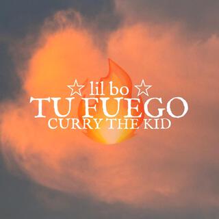 Tu fuego.