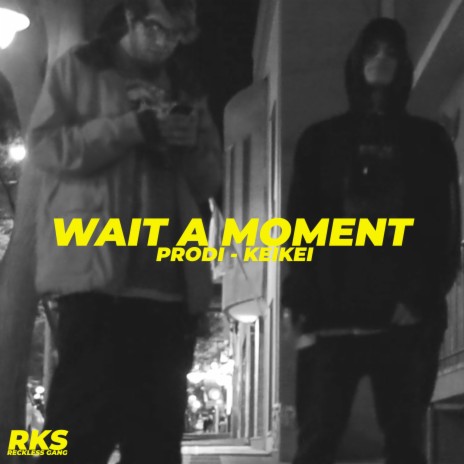 Wait a Moment ft. KeiKei | Boomplay Music