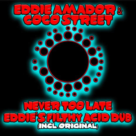 Never Too Late (Original Mix) ft. Coco Street