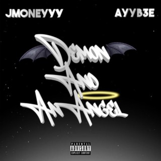 DEMON AND AN ANGEL ft. Jmoneyyy lyrics | Boomplay Music