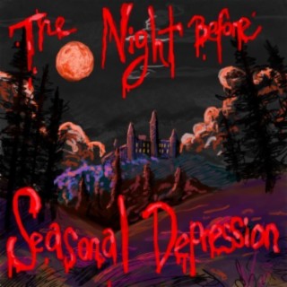The Night Before Seasonal Depression
