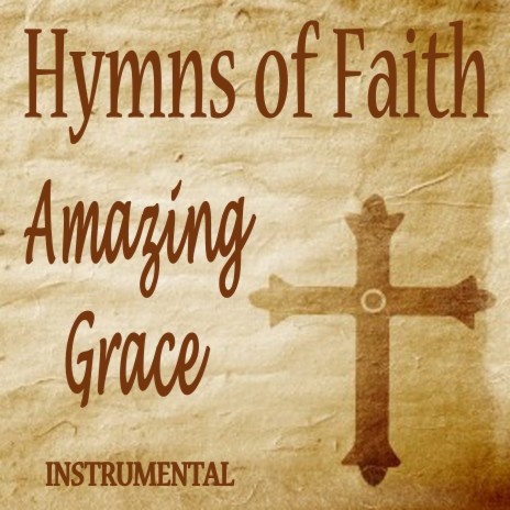 Amazing Grace (Instrumental Version) ft. Praise and Worship