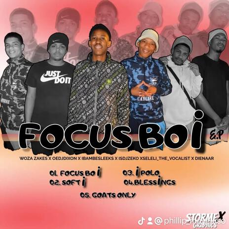 Focus Boi ft. Dienaar, Dixon, Sleeks, Woza Zakes & Zeko | Boomplay Music