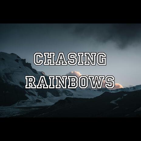 Chasing Rainbows