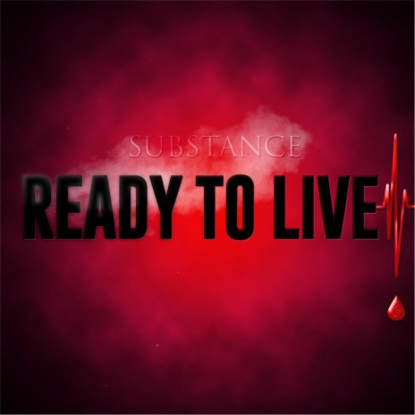 Ready to Live | Boomplay Music