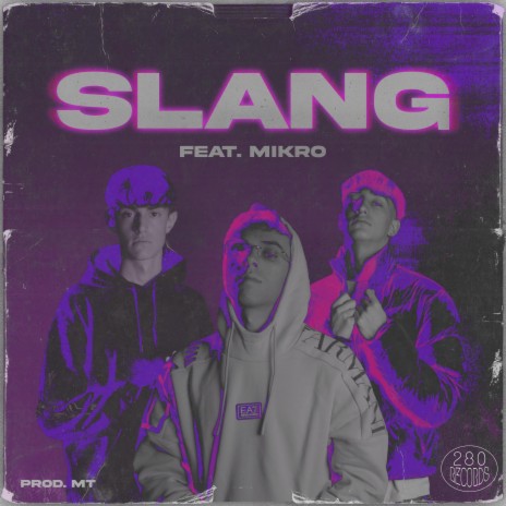 SLANG ft. LeRoi & Mikro | Boomplay Music