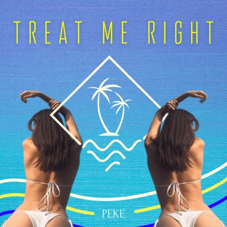 Treat Me Right | Boomplay Music