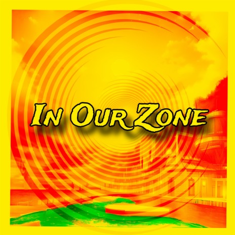 In Our Zone ft. Lnoda | Boomplay Music