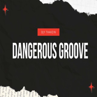 Dangerous Groove