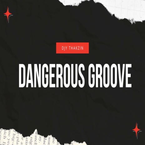 Dangerous Groove | Boomplay Music