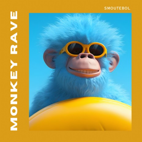 Monkey Rave | Boomplay Music