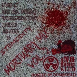 MORTUARY MIX:, Vol. 2 (HOSTED BY DUMBCHILD)