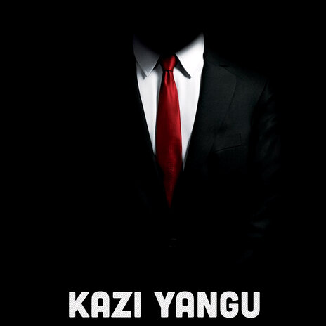 Kazi Yangu | Boomplay Music