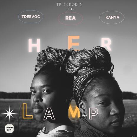 Her Lamp ft. Rea, Kanya & TDEEVOC | Boomplay Music