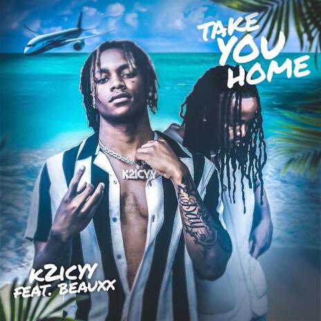 Take you home ft. Beauxx | Boomplay Music