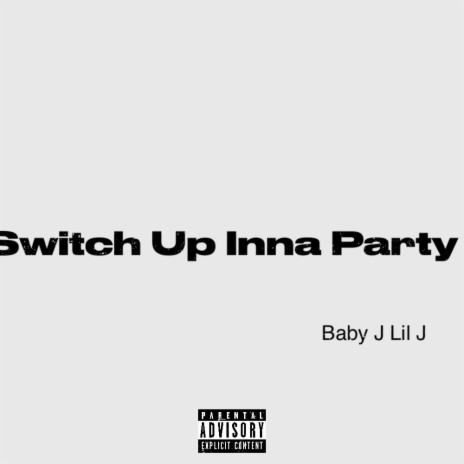 Switch Up Inna Party | Boomplay Music