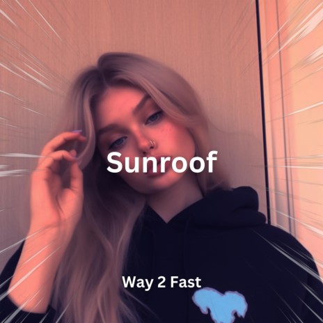 Sunroof (Sped Up) | Boomplay Music