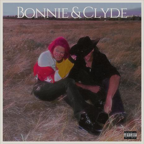 Bonnie & Clyde | Boomplay Music