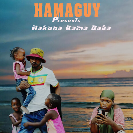 Hakuna Kama Baba | Boomplay Music