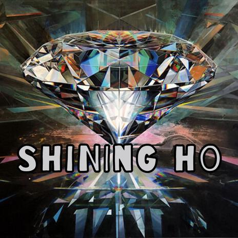 Shining Ho | Boomplay Music