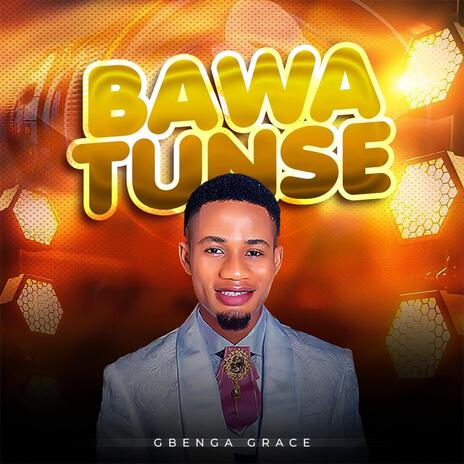 BAWATUNSE | Boomplay Music