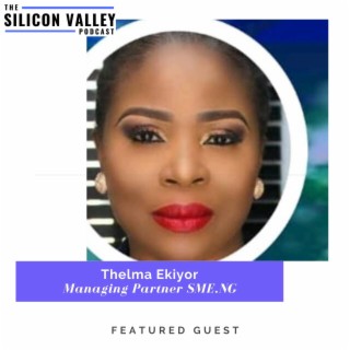 045 Investing In Africa with SME.NG Managing Partner Thelma Ekiyor
