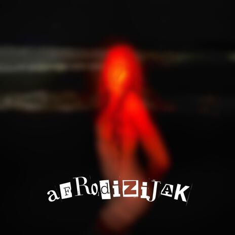 AFRODIZIJAK | Boomplay Music