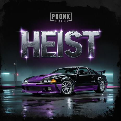 HEIST | Boomplay Music