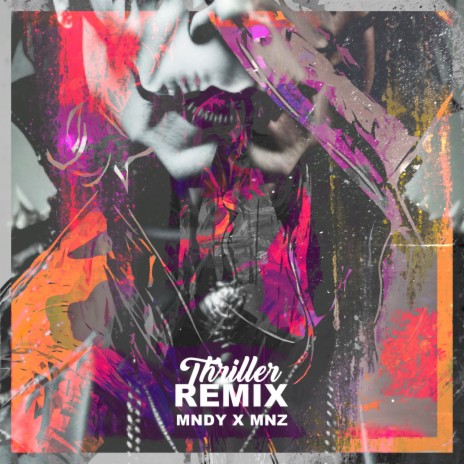 Thriller (MNDY X MNZ Remix) | Boomplay Music