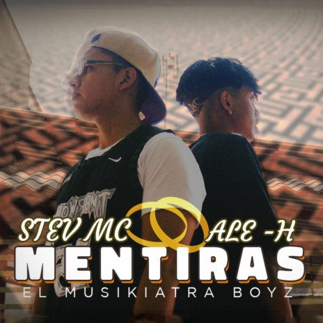 Mentiras ft. Ale H & Stev MC | Boomplay Music