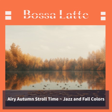 Stroll Through Autumn's Breeze | Boomplay Music