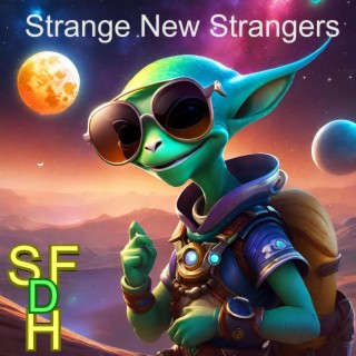 Strange New Strangers