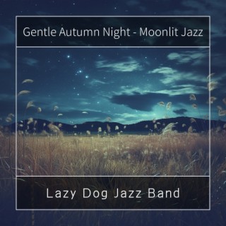 Gentle Autumn Night - Moonlit Jazz