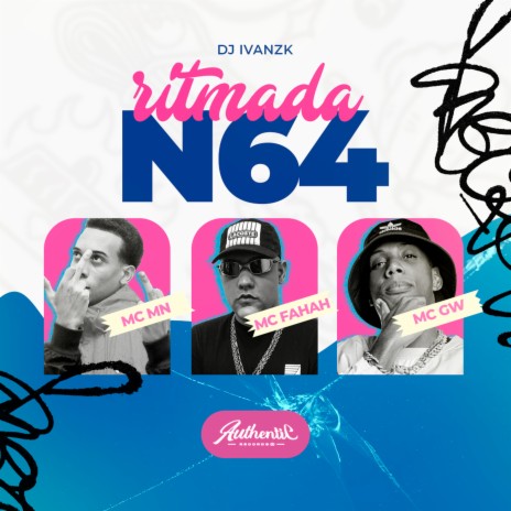 Ritmada N64 ft. MC MN, MC GW & MC FAHAH | Boomplay Music