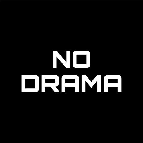 NO DRAMA | Boomplay Music