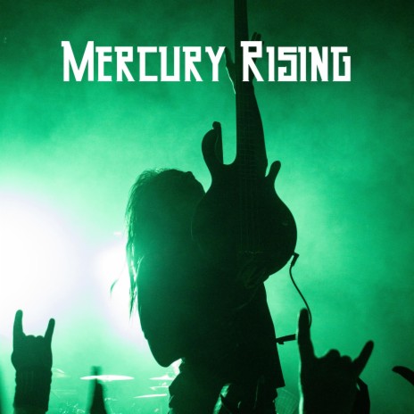 Mercury Rising | Boomplay Music