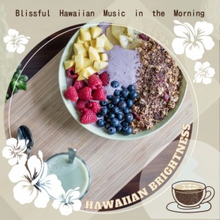 Blissful Hawaiian Music in the Morning
