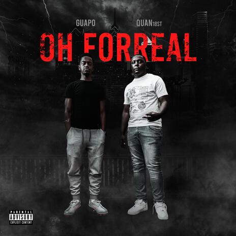 Oh Forreal ft. Quan18st